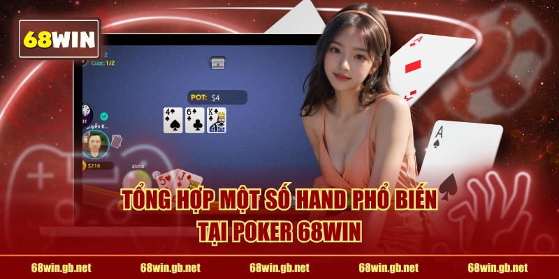 Tổng hợp một số hand phổ biến tại Poker 68WIN